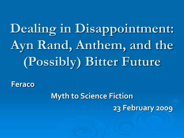 PPT Dealing in Disappointment Ayn Rand, Anthem, and the