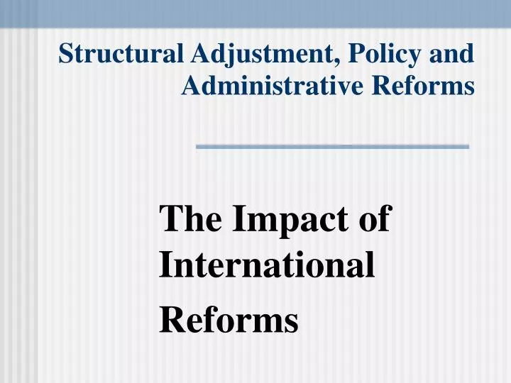 PPT Structural Adjustment, Policy and Administrative Reforms